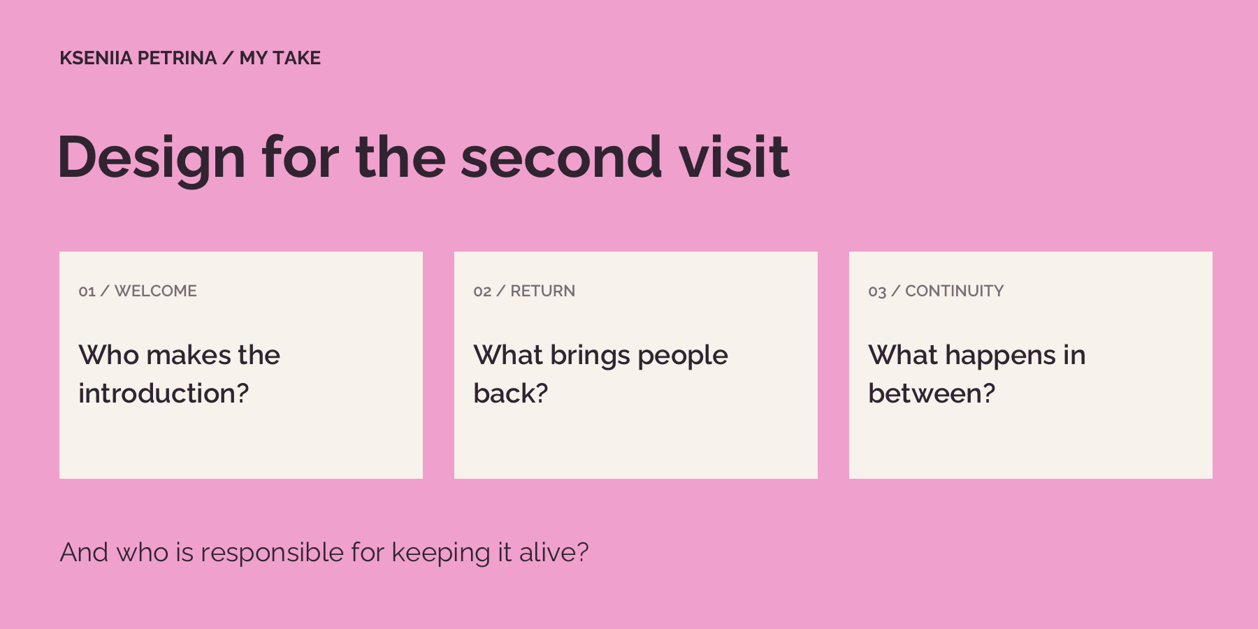Four questions about welcoming people, repeat visits, shared experiences and community ownership