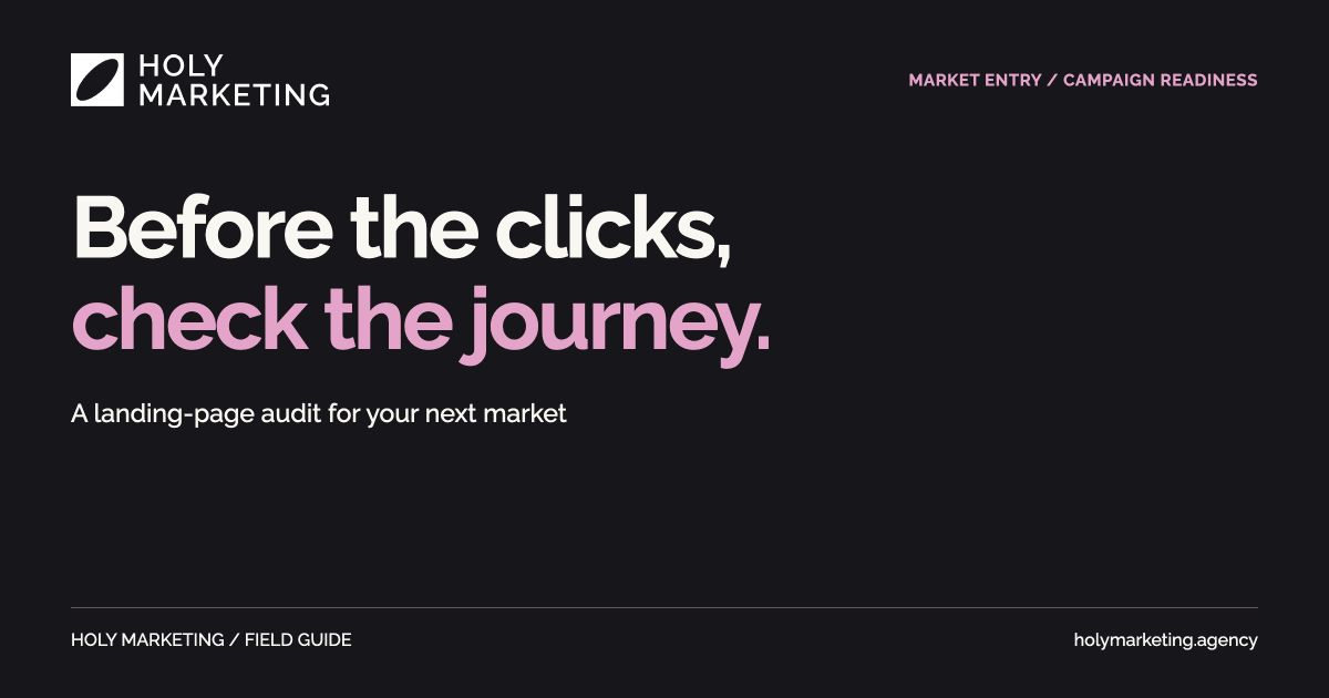 Before the clicks, check the journey. A landing-page audit for your next market.
