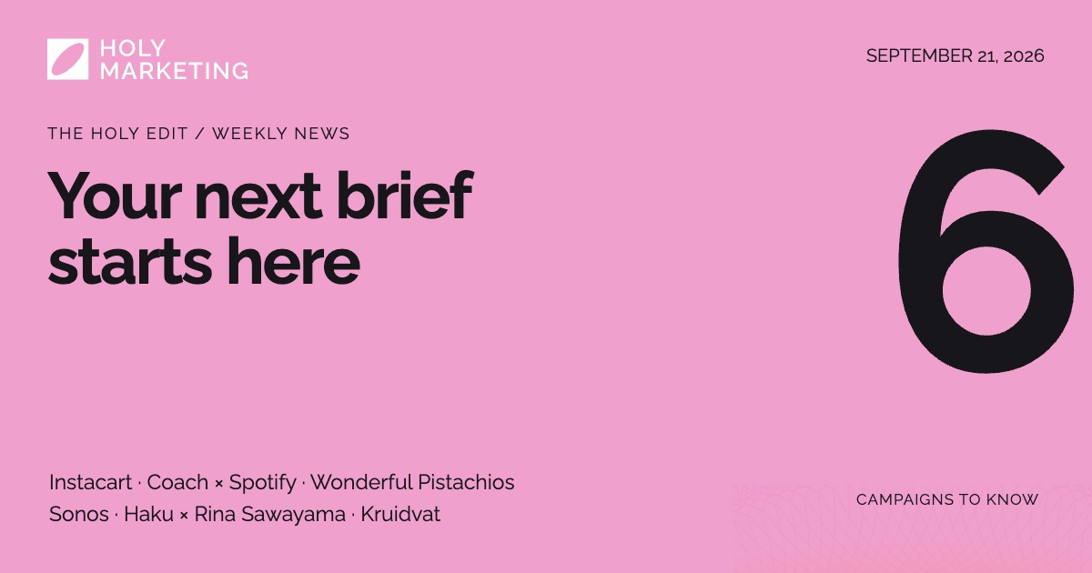 Six campaign ideas for your next creator brief — Holy Weekly, September 21