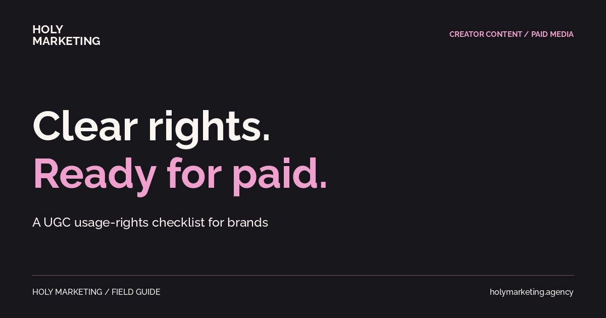 Clear rights. Ready for paid. A UGC usage-rights checklist for brands