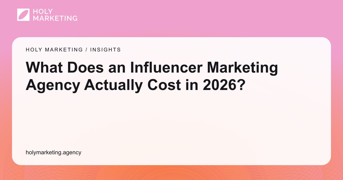 What Does an Influencer Marketing Agency Actually Cost in 2026?
